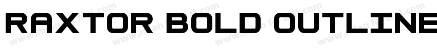 Raxtor Bold Outline字体转换